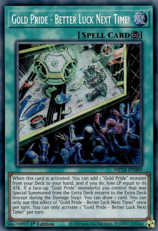 Gold Pride - Better Luck Next Time! [Prismatic Secret Rare] MP24-EN089 Near Mint
